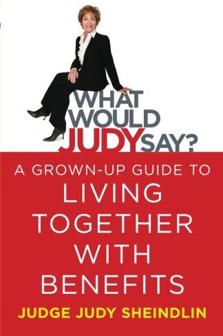 What Would Judy Say?: A Grown-Up Guide to Living Together with Benefits